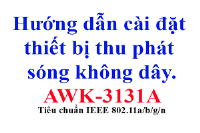 huong-dan-cai-dat-thiet-bi-thu-phat-song-khong-day-awk-3131a-moxa-viet-nam.png